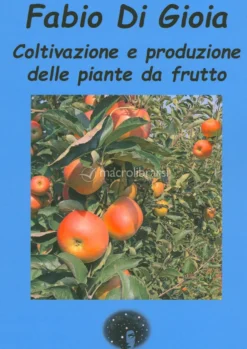 Coltivazione e Produzione delle Piante da Frutto