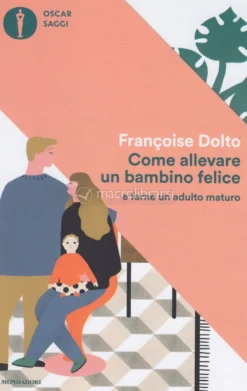 Come Allevare un Bambino Felice