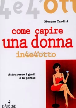 Come Capire una Donna