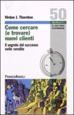 Come Cercare (e Trovare) Nuovi Clienti