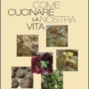 Come Cucinare la Nostra Vita