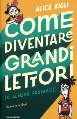 Come Diventare Grandi Lettori (o Almeno Provarci!)
