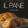 Come Fare Il Pane