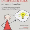 Come Insegnare l'Intelligenza ai Vostri Bambini