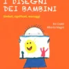 Come Interpretare i Disegni dei Bambini
