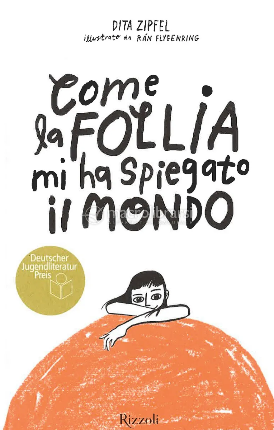 Come la Follia Mi Ha Spiegato il Mondo