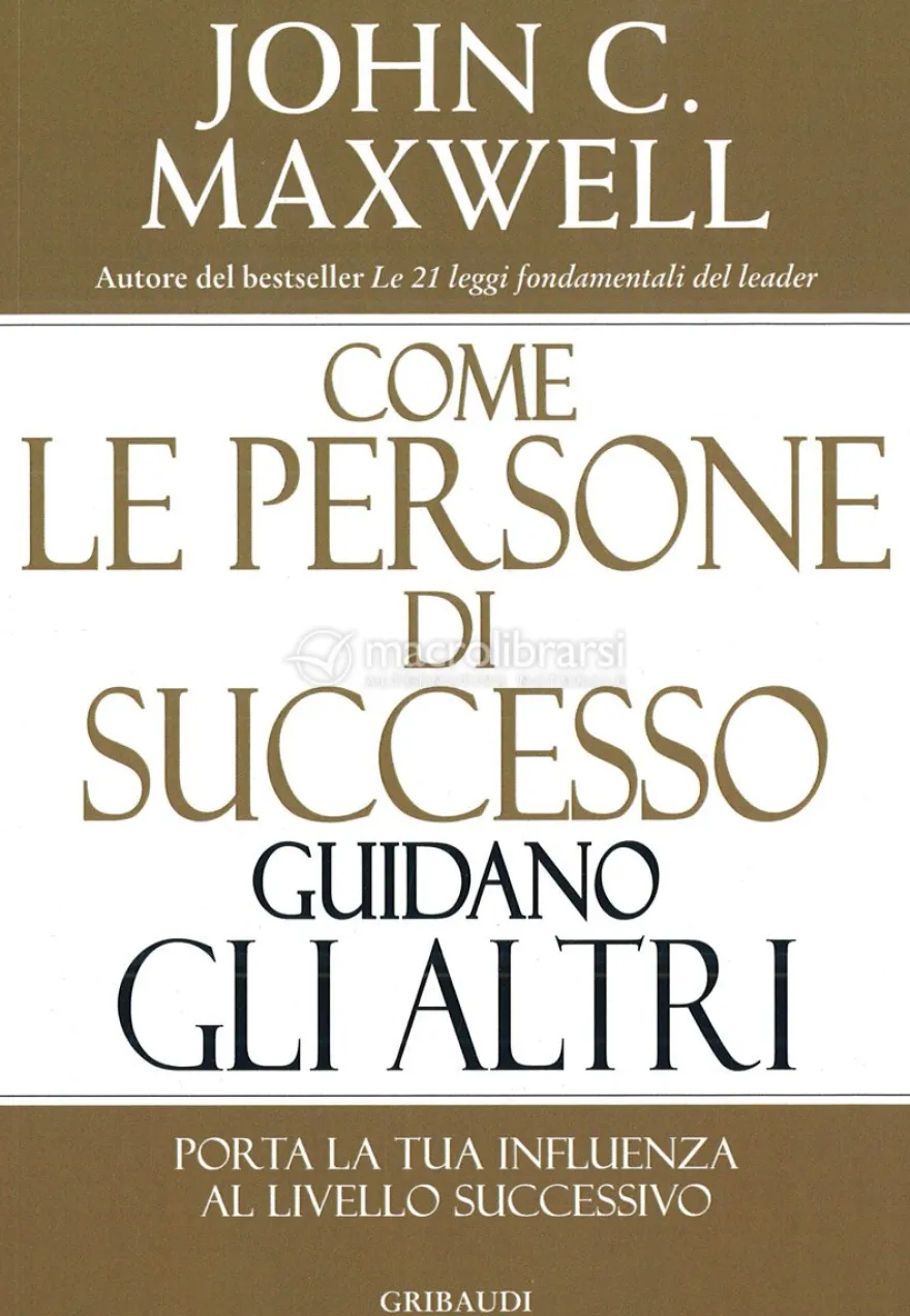 Come le Persone di Successo guidano gli Altri