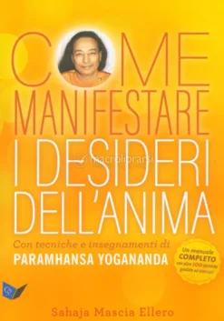 Come Manifestare i Desideri dell'Anima