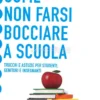 Come Non Farsi Bocciare a Scuola