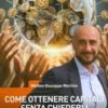 Come Ottenere Capitali senza Chiederli