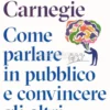 Come Parlare in Pubblico e Convincere gli Altri