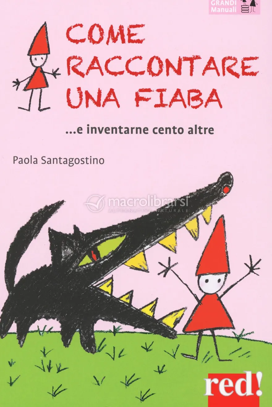 Come Raccontare una Fiaba... e Inventarne Cento Altre