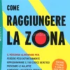 Come Raggiungere la Zona