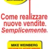 Come Realizzare Nuove Vendite. Semplicemente.