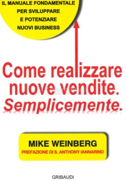 Come Realizzare Nuove Vendite. Semplicemente.