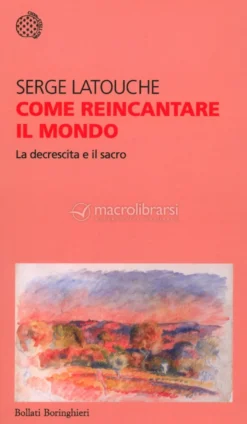 Come Reincantare il Mondo