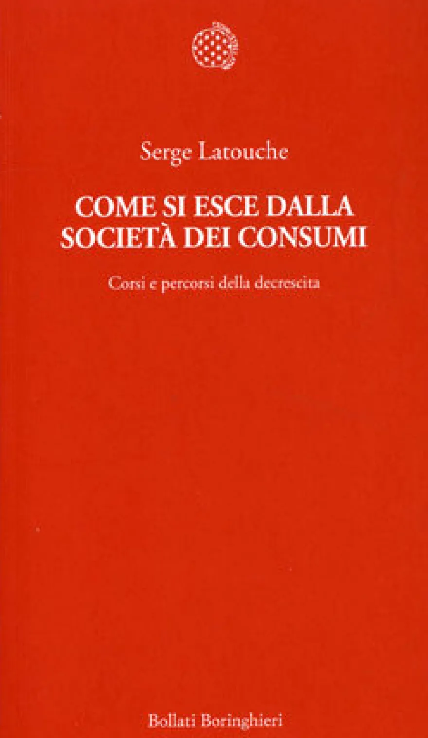 Come si esce dalla Società dei Consumi