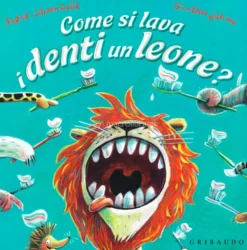 Come Si Lava i Denti un Leone?