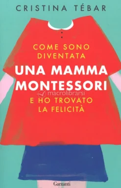 Come sono diventata una Mamma Montessori