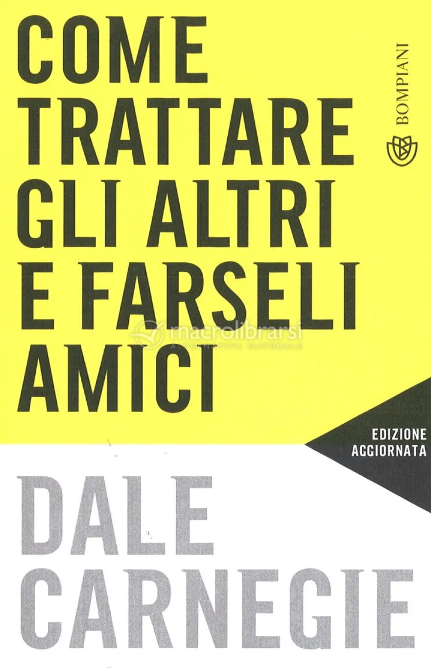 Come Trattare gli Altri e Farseli Amici