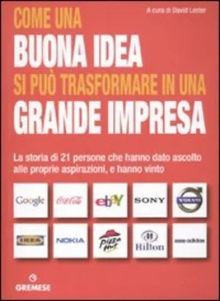 Come una Buona Idea si può Trasformare in una Grande Impresa