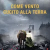 Come Vento Cucito Alla Terra