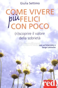 Come Vivere più Felici con Poco