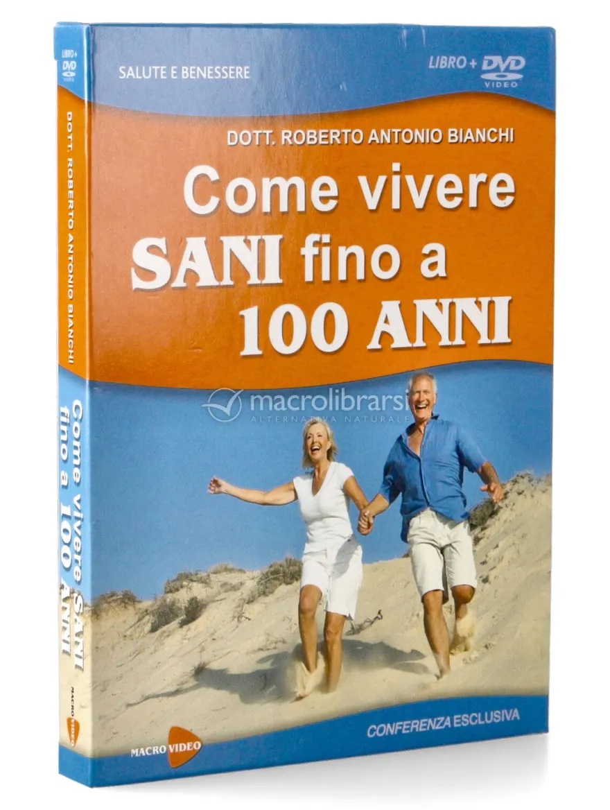 Come Vivere Sani Fino a 100 Anni