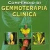 Compendio di Gemmoterapia Clinica - Meristemoterapia