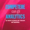 Competere con gli Analytics