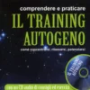 Comprendere e Praticare il Training Autogeno con CD Audio