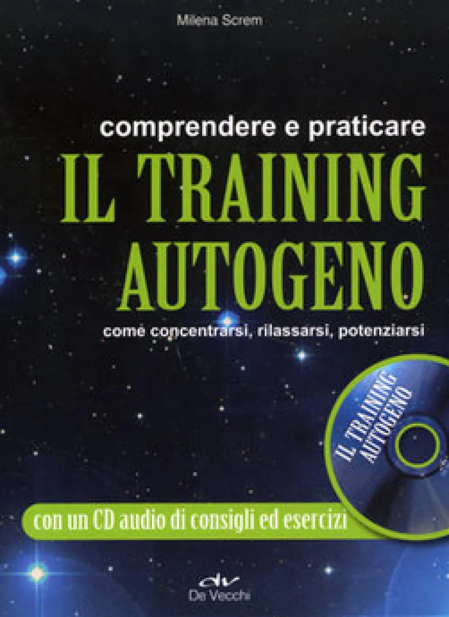 Comprendere e Praticare il Training Autogeno con CD Audio