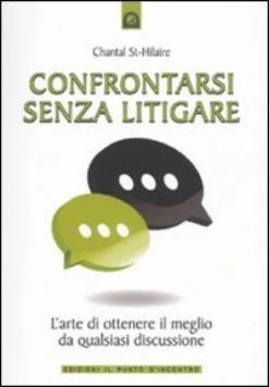 Confrontarsi Senza Litigare