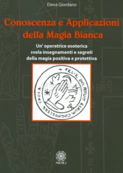 Conoscenza e Applicazioni della Magia Bianca
