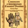 Conoscere e Interpretare il Nostro Destino