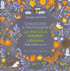 Conoscere e Proteggere la Piccola Fauna Urbana