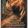 Conosciamo Veramente ciò che Mangiamo?