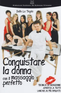 Conquistare la Donna con il Massaggio Perfetto