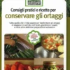 Consigli Pratici e Ricette per Conservare gli Ortaggi