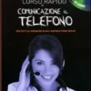 Corso Rapido di Comunicazione al Telefono + CD