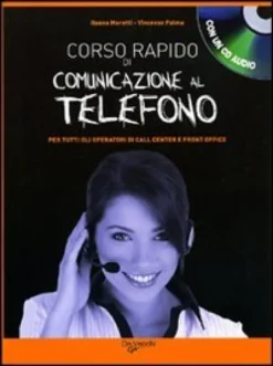 Corso Rapido di Comunicazione al Telefono + CD