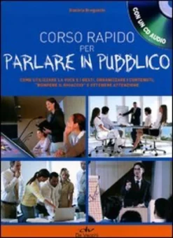 Corso Rapido per Parlare in Pubblico + CD Audio