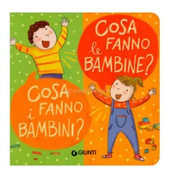 Cosa Fanno le Bambine? Cosa Fanno i Bambini?