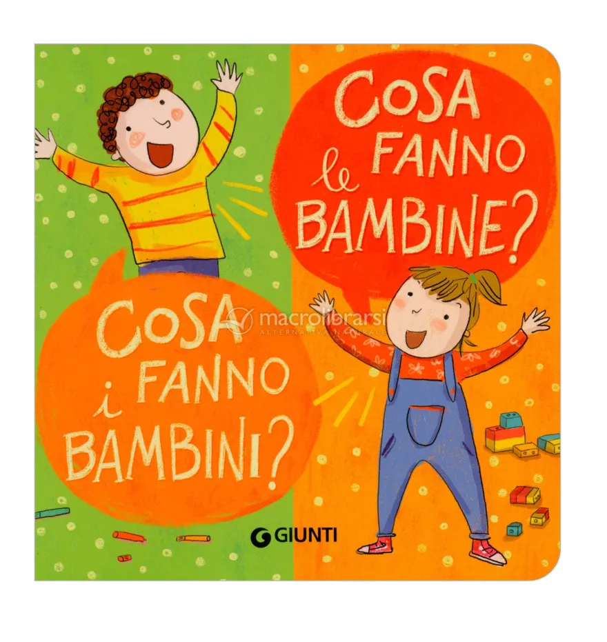 Cosa Fanno le Bambine? Cosa Fanno i Bambini?