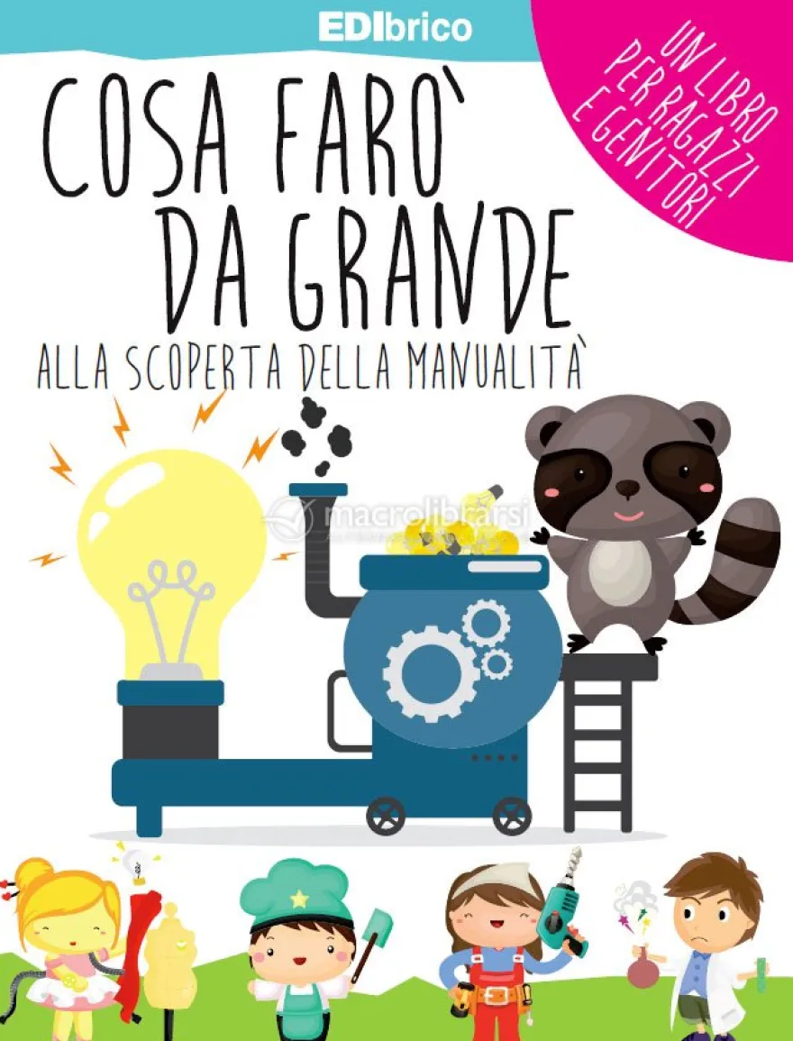 Cosa Farò da Grande - Alla Scoperta della Manualità