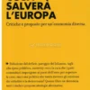 Cosa Salverà l'Europa