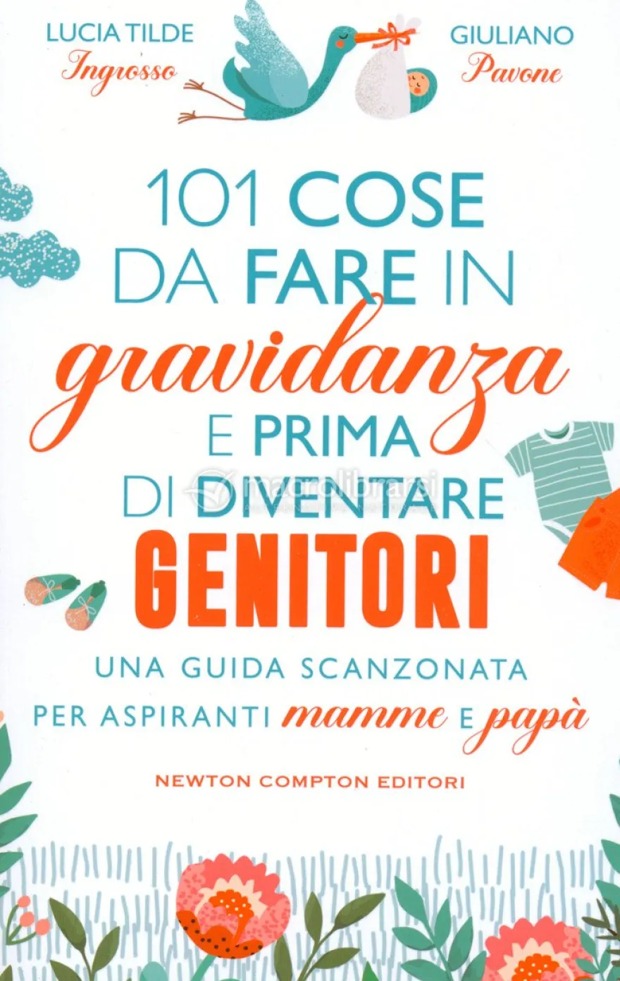101 Cose da Fare in Gravidanza e Prima di Diventare Genitori