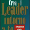 Crea i Leader Intorno a Te