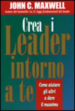 Crea i Leader Intorno a Te