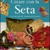 Creare con la Seta